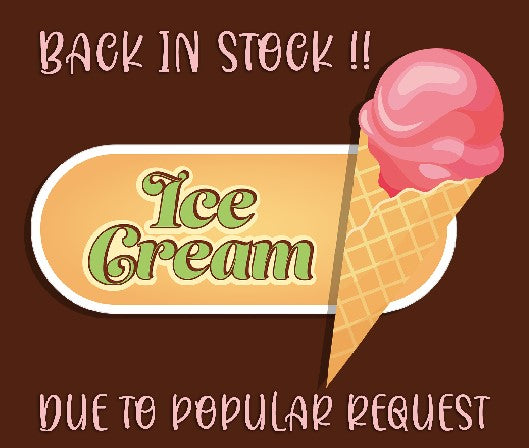 Ice Cream Back in Stock due to popular Request