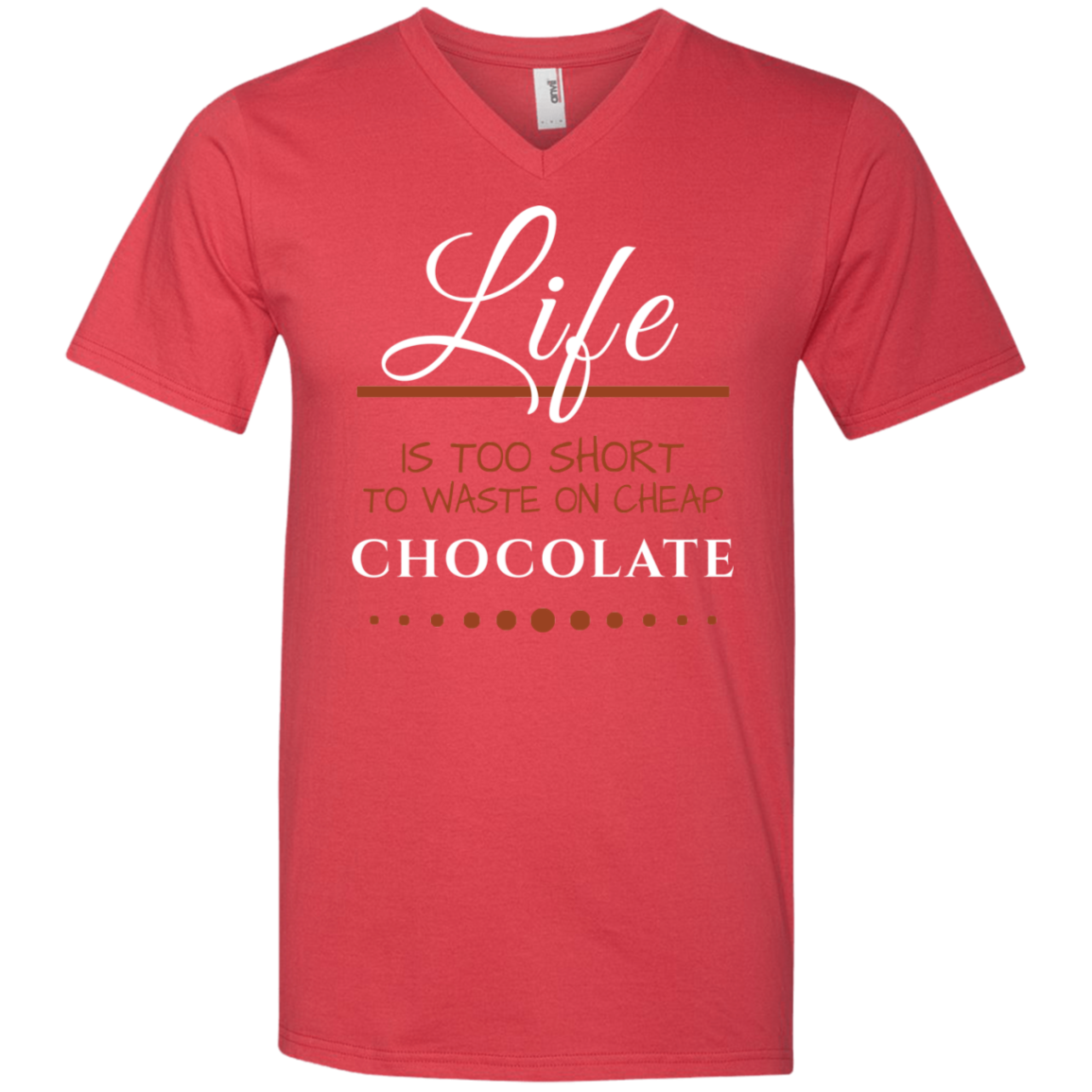 Life is too Short - Chocolate Unisex T-Shirts