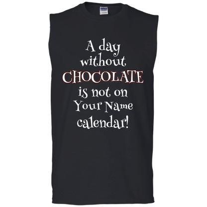 A Day Without Chocolate - Personalized Unisex T-Shirts