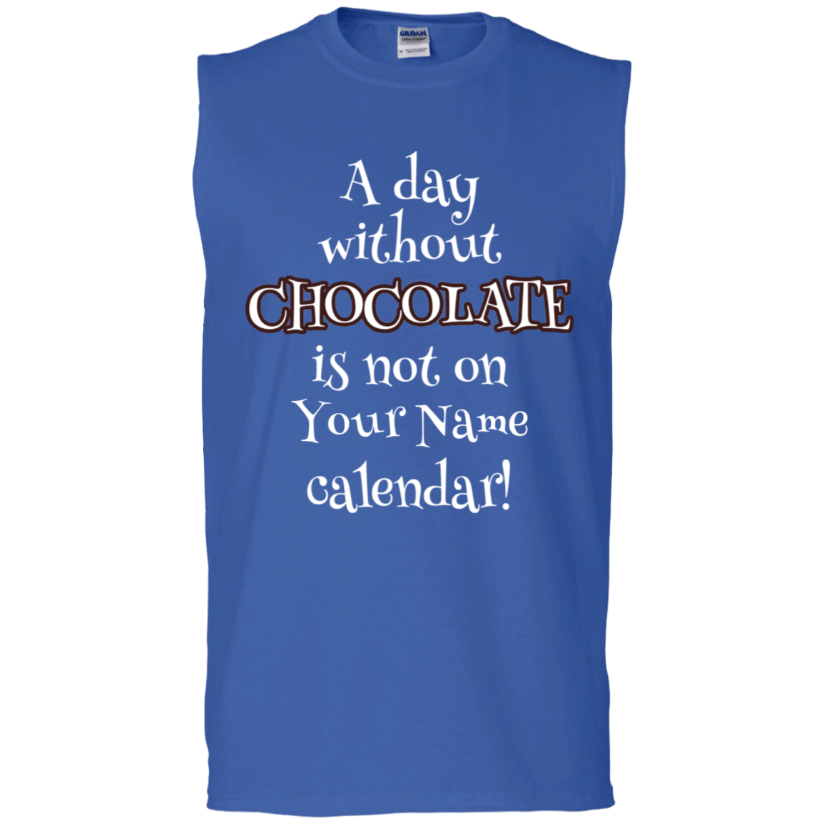 A Day Without Chocolate - Personalized Unisex T-Shirts