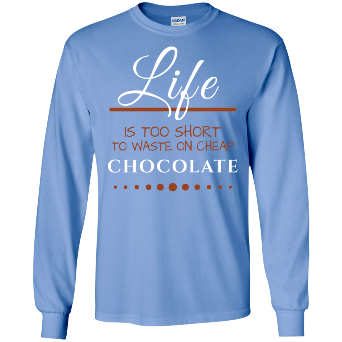 Life is too Short - Chocolate Unisex T-Shirts